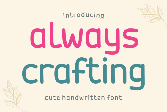 Always Crafting: A Quirky Script Font for Handmade Brand Identity