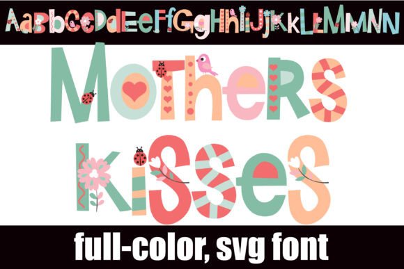 Mother s Kisses: A Whimsical Color Font for Handmade Brands